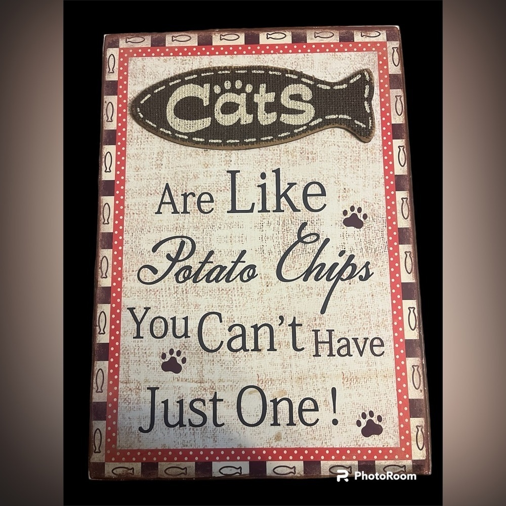 Cats are Like Potato Chips 3D Sign Picture